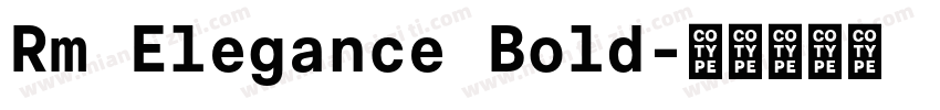 Rm Elegance Bold字体转换